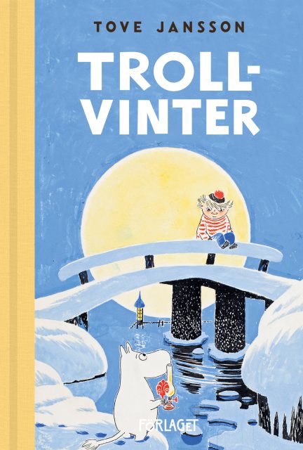Cover of the sixth Moomin book Moominland Midwinter with a light blue and yellow background, a blue and white foreground with Moomintroll, and a bridge with Too-ticky sitting on it in the middleground.
